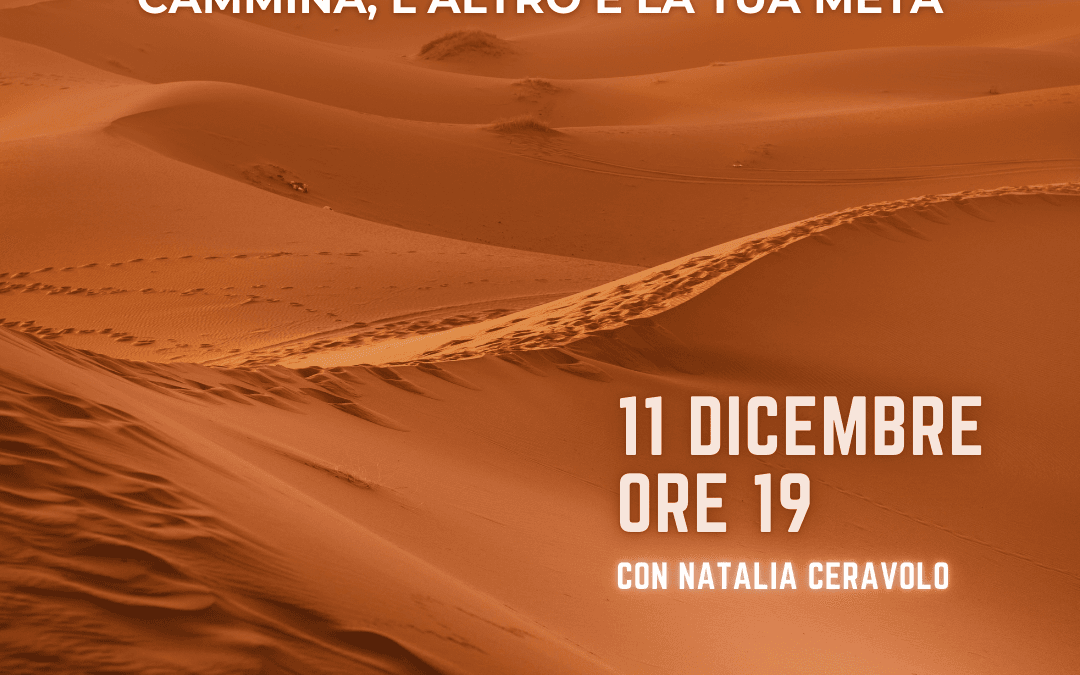 Cammina, l’altro è la tua meta
