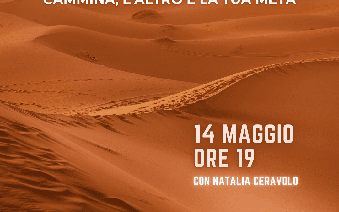 Cammina, l’altro è la tua meta